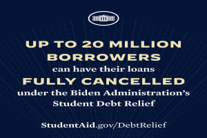 Plakat mit Text und Logo, das besagt: "Bis zu 20 Millionen Kreditnehmer können ihre Kredite unter dem Schuldenentlastungsprogramm der Biden-Regierung vollständig storniert werden."